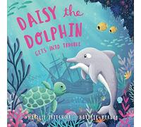 Daisy the Dolphin: A book about making good choices