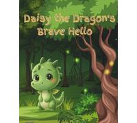 Daisy the Dragon's Brave Hello