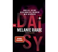 DAISY - Und all deine Geheimnisse werden mir gehören: Thriller - Mit Farbschnitt in limitierter Erstauflage. Lieferung je nach Verfügbarkeit