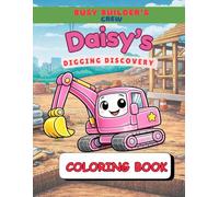 Daisy's Digging Discovery: Construction Vehicle Coloring Book, Bulldozer, Dump Trucks, Diggers, Cranes, Bulldozer, Excavators, For Kids Aged 4-8 Boys and Girls
