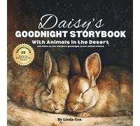 Daisy's Goodnight Storybook with Animals in the Desert: A Personalized Bedtime Book for Daisy, Soothing Rhymes, Desert Animals & 20 Screen-Free Sleep Activities