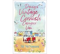 Daisy's Vintage Cornish Camper Van: Escape into a heartwarming, feelgood summer read