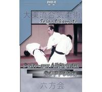 Daito-Ryu Aikijujutsu Roppokai by Seigo Okamoto