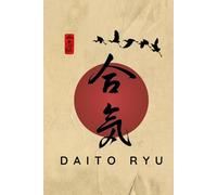 Daito Ryu Journal / Daito Ryu Notebook: Hardcover Daito Ryu Diary / Daito Ryu Logbook