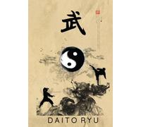 Daito Ryu Journal / Daito Ryu Notebook: Hardcover Daito Ryu Diary / Daito Ryu Logbook