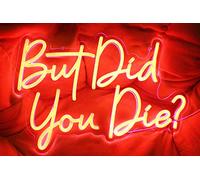DAKABUKA Panneau lumineux néon rouge « But Did You Die » pour décoration murale, bar, fête, alimentation USB, 5 V (41,9 x 27,9 cm)