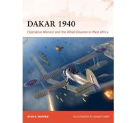 Dakar 1940 Operation Menace and the Allied Disaster in West Africa - Ryan K. Noppen - Osprey Publishing - ebook (ePub) - Livre