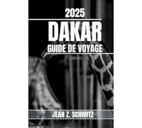 DAKAR GUIDE DE VOYAGE: Découvrez les attractions incontournables de Dakar, les joyaux cachés, les activités de plein air. Conseils pratiques et perspectives locales