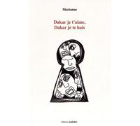 Dakar Je T'aime, Dakar Je Te Hais