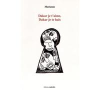 Dakar Je T'Aime, Dakar Je Te Hais