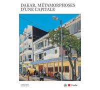 Dakar, métamorphose d'une capitale