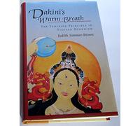 Dakini's Warm Breath: The Feminine Principle in Tibetan Buddhism