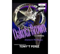 Dakota Brown U.S. Marshal: Drama In The Bayou