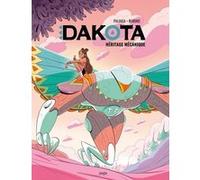 Dakota - Tome 1 Héritage mécanique Jacopo Paliaga (Scénario), Maurizia Rubino (Dessinateur), Claudia Migliaccio (Traduction)