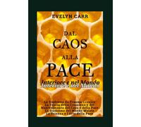 Dal Caos Alla Pace: Interiore E Nel Mondo