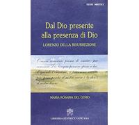 Dal Dio presente alla presenza di Dio. Lorenzo della Risurrezione