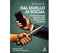 Dal duello ai social. Il tramonto degli antichi valori nella società moderna