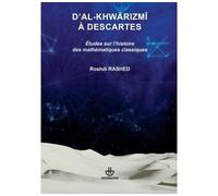 D'al-Khwarizmi à Descartes: Études sur l'histoire des mathématiques classiques