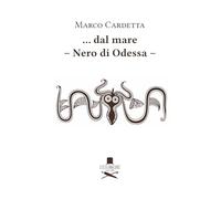 ... Dal mare. Nero di Odessa