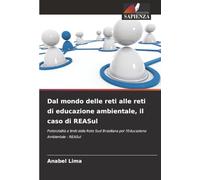 Dal mondo delle reti alle reti di educazione ambientale, il caso di REASul: Potenzialità e limiti della Rete Sud Brasiliana per l'Educazione Ambientale - REASul
