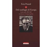 Dal naufragio di Europa. Scritti scelti 1909-1965