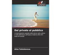 Dal privato al pubblico: L'emancipazione spaziale delle donne nella cultura e nella letteratura dell'epoca moderna (fine XIX - inizio XX secolo)