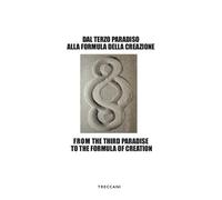 Dal Terzo Paradiso alla formula della creazione. Ediz. italiana e inglese