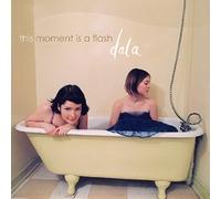 Dala - This Moment is a Flash