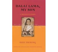 Dalai Lama, My Son: A Mother's Story