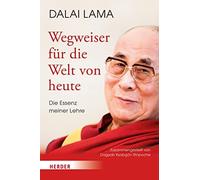Dalai Lama Wegweiser für die Welt von heute: Die Essenz meiner Lehre (Relié)