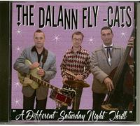 DALANN FLY CATS A Different Saturday Night Thrill