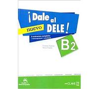 Dale al DELE!: Libro B2 + audio descargable