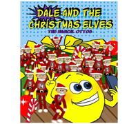 Dale And The Christmas Elves: The Magical Ottos