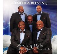 DALE,ARCHIE & THE TONES OF JOY - I Need A Blessing