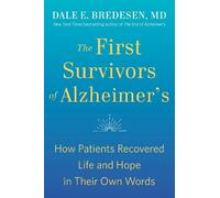 Dale Bredesen The First Survivors of Alzheimer's (Poche)