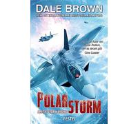 Dale Brown Robert Schekulin Polarsturm - Arctic Storm Rising: Thriller (Poche)