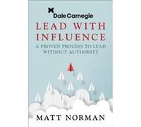Dale Carnegie Associates Presents Exercise Your Leadership Superpower by Matt Norman Matt Norman (Auteur)