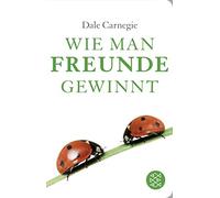 Dale Carnegie H Wie man Freunde gewinnt: Das einzige Buch, das du brauch (Relié)