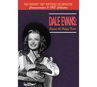 Dale Evans: Beyond The Happy Trails