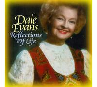 Dale Evans – Reflections of Life – CD
