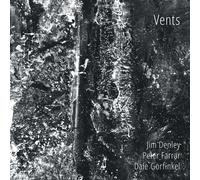 Jim Denley, Dale Gorfinkel. Peter Farrar - Vents