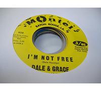 DALE & GRACE - DALE & GRACE 45 RPM I'm Not Free / The Loneliest Night