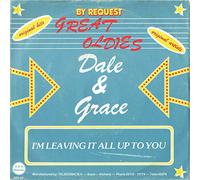 Dale & Grace - I'm Leaving It All Up To You / He's So Fine [Vinyl Single 7'']