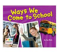 Dale, J: Ways We Come To School