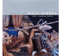 Dale Nikkel - Still Learning Tricks