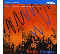 Dale Roberts : Tristia, Croquis. Quatuor Kreutzer, Shorr.