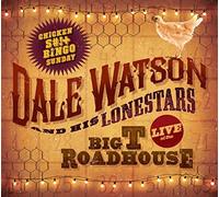 Dale Watson and His - LIVE at the Big T Roadhouse Chicken St Sunday - - F4z