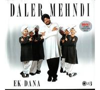 Daler, Mehndi - Ek-Dana