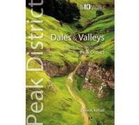 Dales & Valleys: Classic Low-level Walks in the Peak District (Peak District Top 10 Walks Series) - [Version Originale] Inconnu (Auteur)
