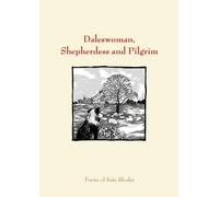 Daleswoman, Shepherdess and Pilgrim: Poems of Kate Rhodes
